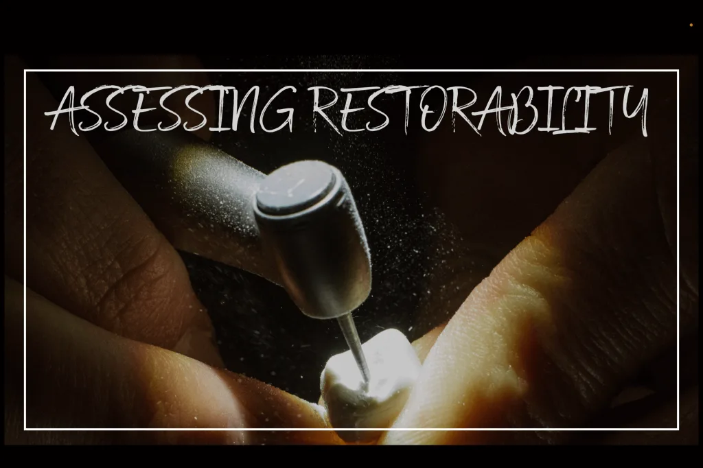 Restorability assessment